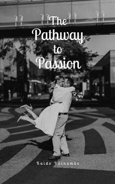 The Pathway to Passion