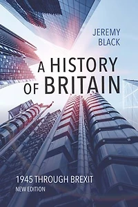 A History of Britain: 1945 Through Brexit