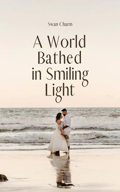 A World Bathed in Smiling Light