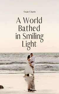 A World Bathed in Smiling Light