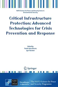 Critical Infrastructure Protection: Advanced Technologies for Crisis Prevention and Response