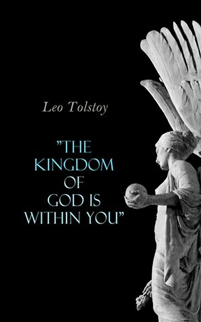 "The Kingdom of God Is Within You"