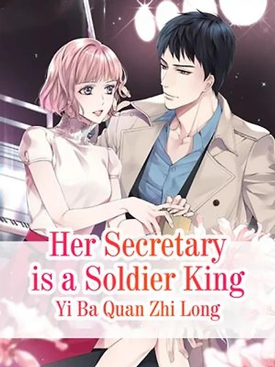 Her Secretary is a Soldier King: Volume