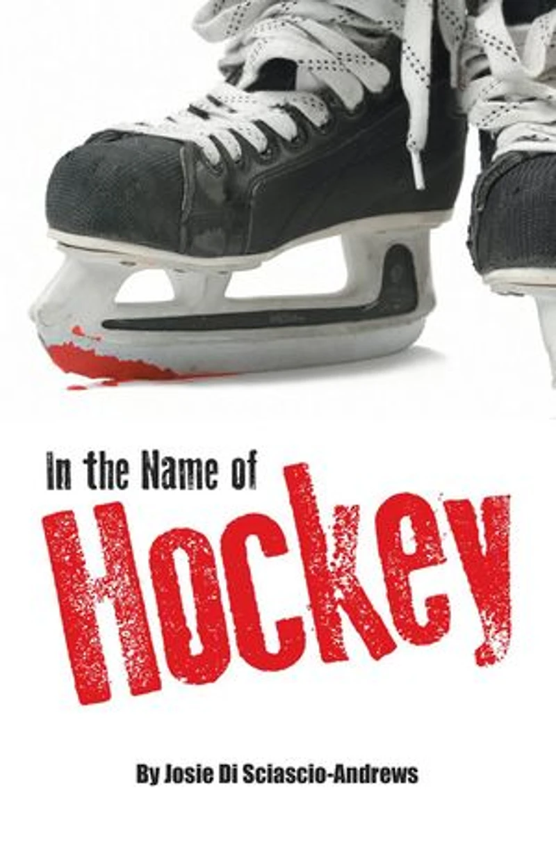 The Name Of Hockey: A Closer Look At Emotional Abuse Boys' Hockey And Other Sports.