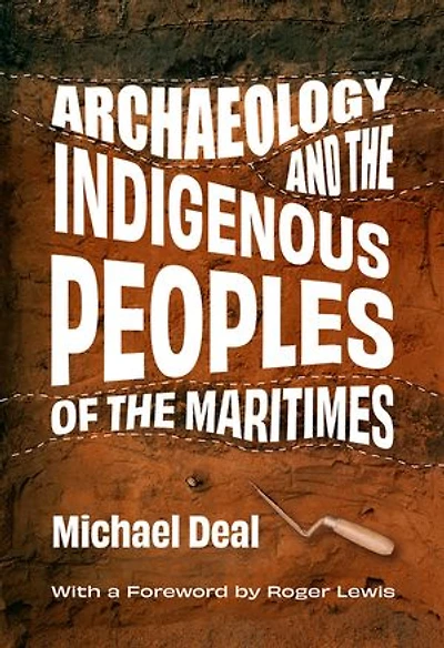 Archaeology and the Indigenous Peoples of Maritimes