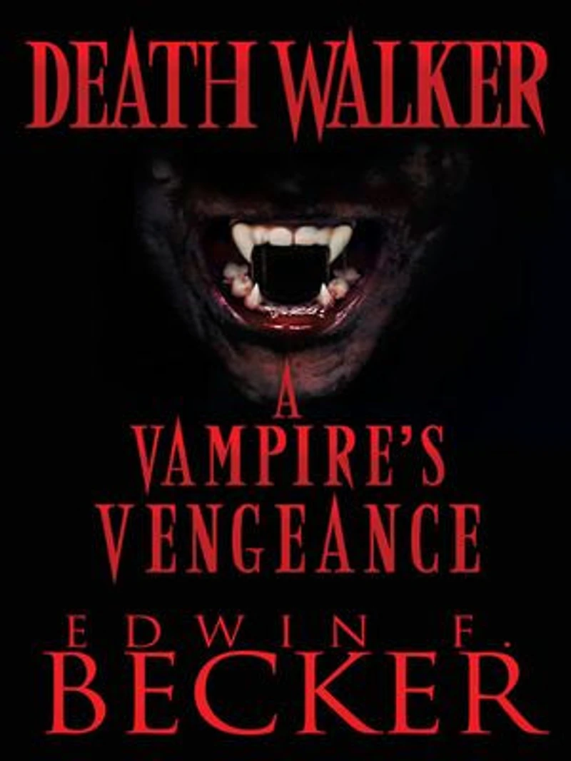 Deathwalker: A Vampire's Vengeance