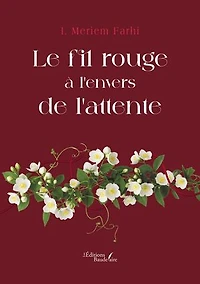 Le fil rouge à l'envers de l'attente