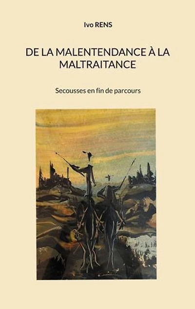 De la malentendance a la maltraitance: Secousses en fin de parcours