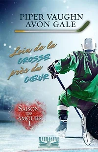 Loin de la crosse, près du cœur: Saison des amours, #1