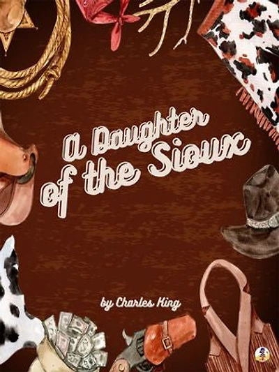 A Daughter of the Sioux
