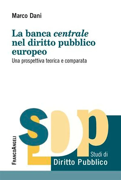 La banca centrale nel diritto pubblico europeo: Una prospettiva teorica e comparata