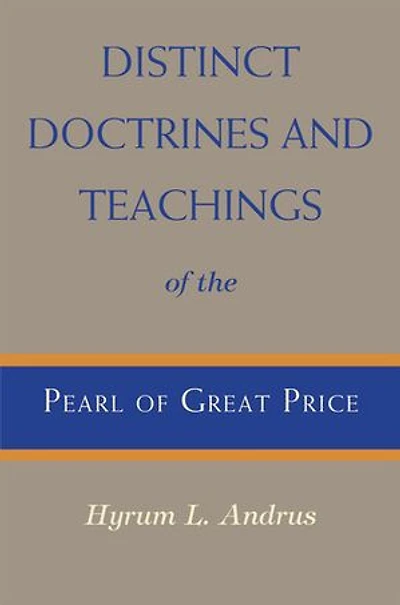 Distinct Doctrines and Teachings of the Pearl of Great Price