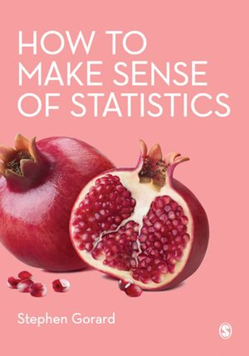 HOW TO MAKE SENSE OF STATISTIC S