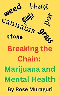 Breaking the Chain: Marijuana and Mental Health