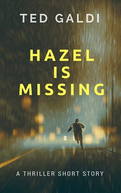 Hazel Is Missing: A thriller short story