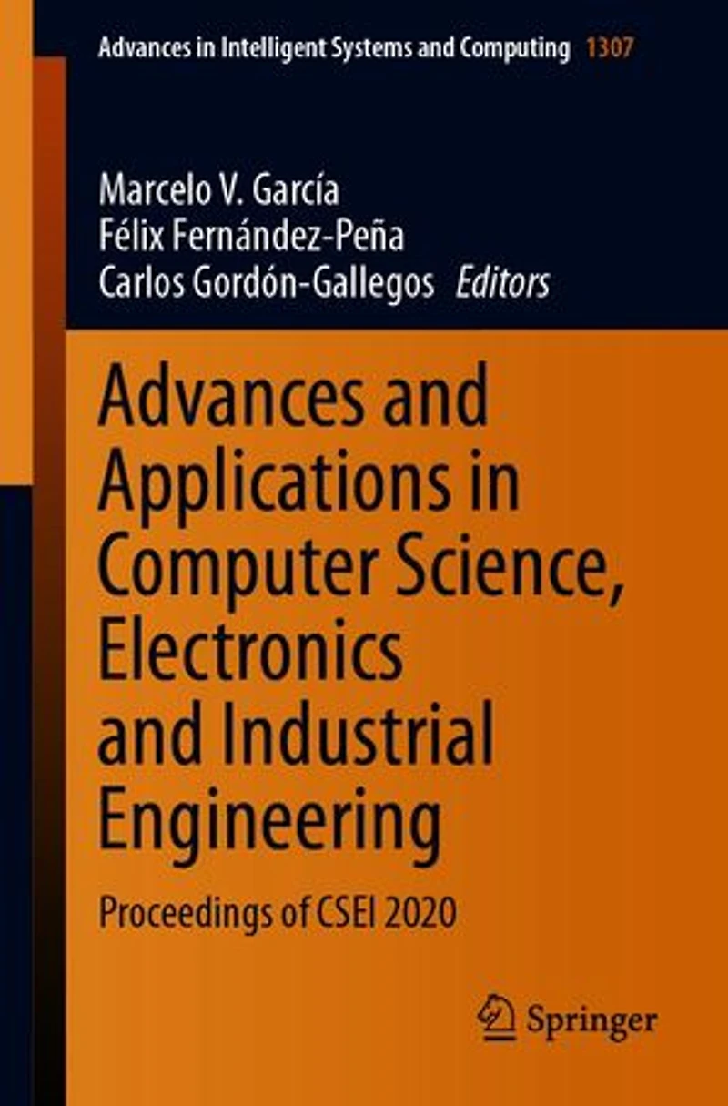 Advances and Applications Computer Science, Electronics Industrial Engineering: Proceedings of CSEI 2020