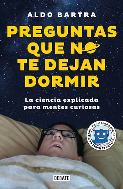 Preguntas que no te dejan dormir. La ciencia explicada para mentes curiosas / Questions That Keep You Awake