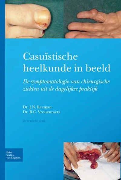 Casuïstische heelkunde in beeld: Symptomatologie van chirurgische ziekten in de dagelijkse praktijk