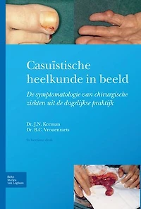 Casuïstische heelkunde in beeld: Symptomatologie van chirurgische ziekten in de dagelijkse praktijk