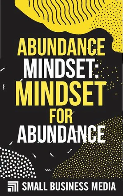 Abundance Mindset: Mindset For Abundance