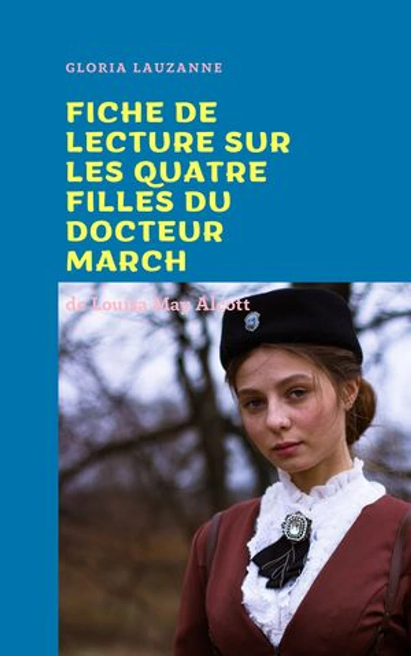 Fiche de lecture sur Les quatre filles du docteur March de Louisa May Alcott