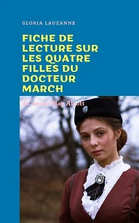 Fiche de lecture sur Les quatre filles du docteur March de Louisa May Alcott