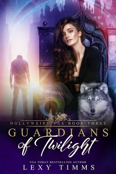 Guardians of Twilight: Hollyweird Fae Series, #3