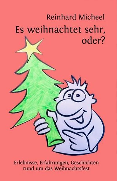 Es weihnachtet sehr, oder?: Erlebnisse, Erfahrungen, Geschichten rund um das Weihnachtsfest
