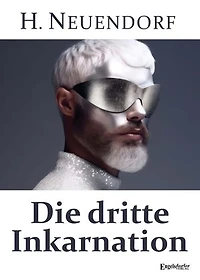 Die dritte Inkarnation: Band I. Roman