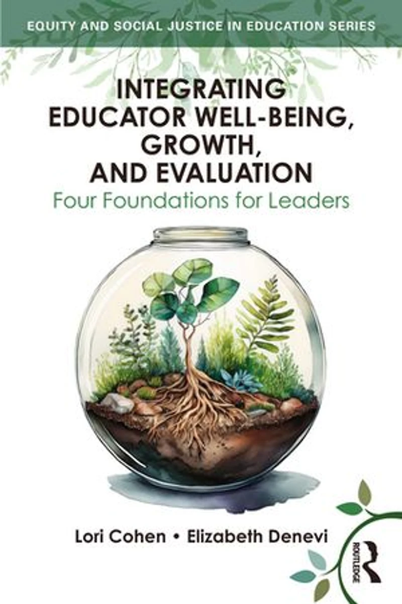 Integrating Educator Well-Being, Growth, and Evaluation: Four Foundations for Leaders