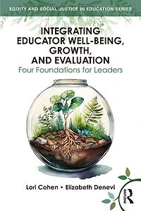 Integrating Educator Well-Being, Growth, and Evaluation: Four Foundations for Leaders