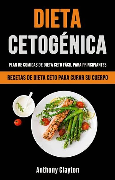 Dieta Cetogénica: Plan De Comidas De Dieta Ceto Fácil Para Principiantes