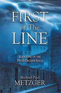 First of the Line: Book One of the Druid Dreams Saga