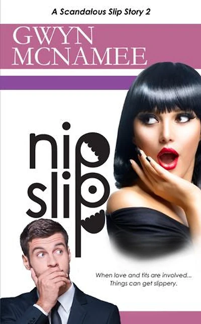 Nipslip: A Scandalous Slip Story