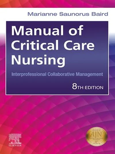 Manual of Critical Care Nursing - E-Book: Nursing Interventions and Collaborative Management