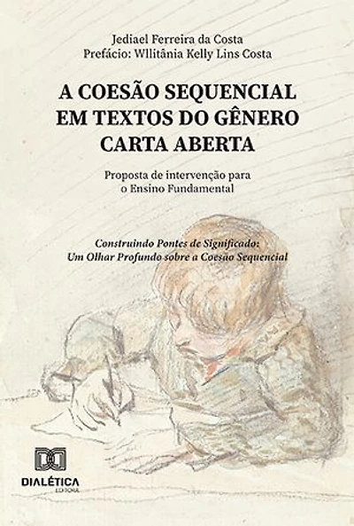 A coesão sequencial em textos do gênero Carta Aberta: proposta de intervenção para o Ensino Fundamental