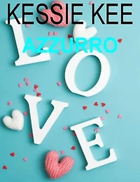 Azzurro: Romanzi d’Amore Generale Contemporanei New Adult Per Adulti Antologie Erotiche Racconti Erotici Suspense Romantica Friends to Lovers Hate to Love Enemies to Lovers Forbidden Spicy Age Gap Second Chance Emotional Scars College Billionaire Playboy
