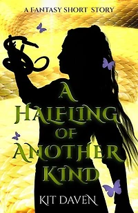 A Halfling of Another Kind: A Fantasy Short Story
