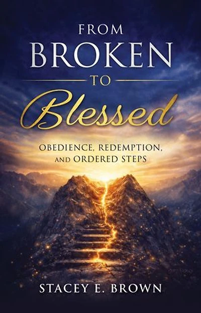 From Broken to Blessed: Obedience, Redemption, and Ordered Steps