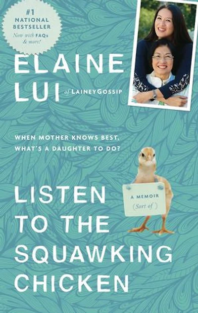 Listen To the Squawking Chicken: When Mother Knows Best, What's A Daughter Do? Memoir (Sort Of)