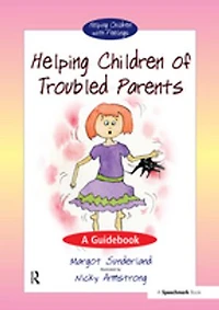 Helping Children of Troubled Parents: A Guidebook