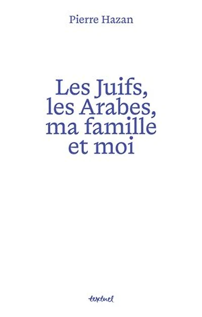 les Juifs, Arabes, ma famille et moi