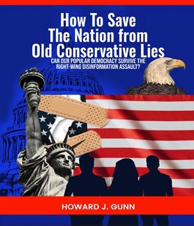 How To Save The Nation from Old Conservative Lies!