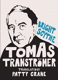 The Blue House: Collected Works of Tomas Tranströmer
