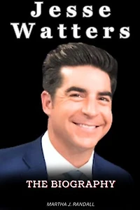Jesse Watters: Navigating Politics, Humor, and Controversy The Jesse Watters Biography.
