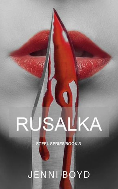 Rusalka: Steel Series, #3