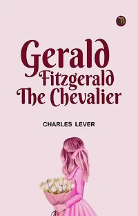 Gerald Fitzgerald, the Chevalier