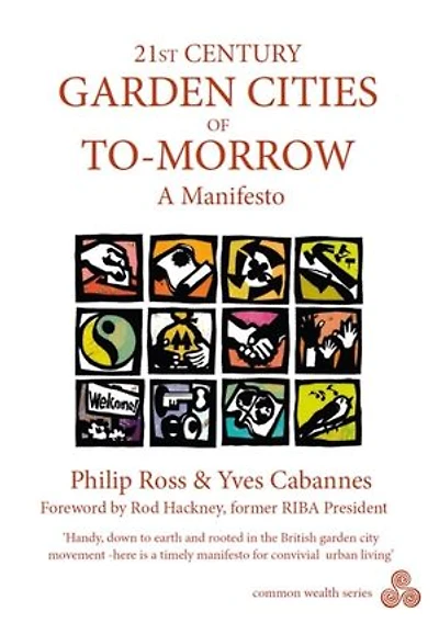 21st Century Garden Cities of to-Morrow: A Manifesto