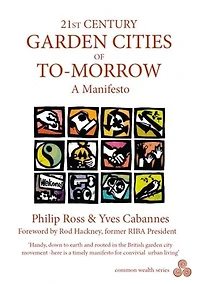 21st Century Garden Cities of to-Morrow: A Manifesto