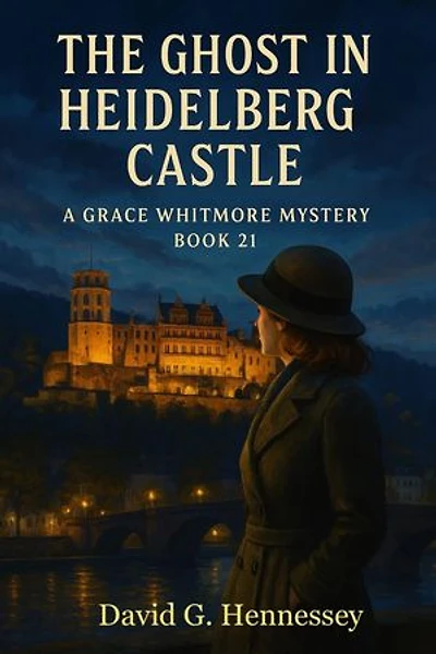 The Ghost in Heidelberg Castle: Book 21 of the Grace Whitmore Mystery Series